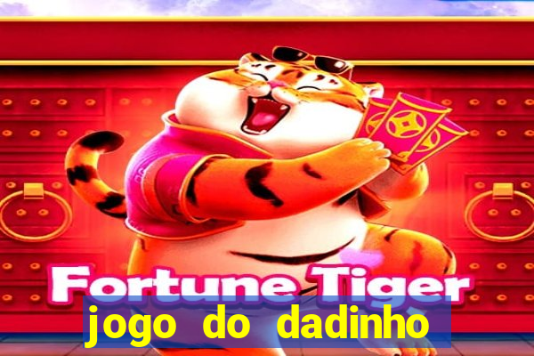 jogo do dadinho que ganha dinheiro